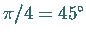$\pi/4 = 45�$