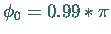 $\phi_0 =
0.99*\pi$