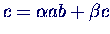 $c = \alpha a b + \beta c$