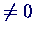 $\neq 0$